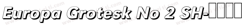 Europa Grotesk No 2 SH字体转换